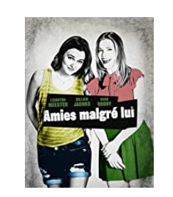 Amies Malgré Lui