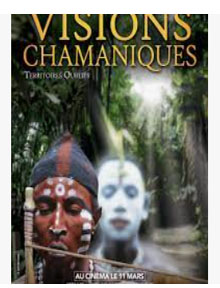 Visions Chamaniques  Territoires Oubliés