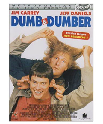 Dumb and Dumber